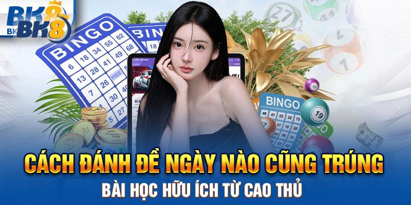 Cách đánh đề ngày nào cũng trúng, bài học hữu ích từ cao thủ